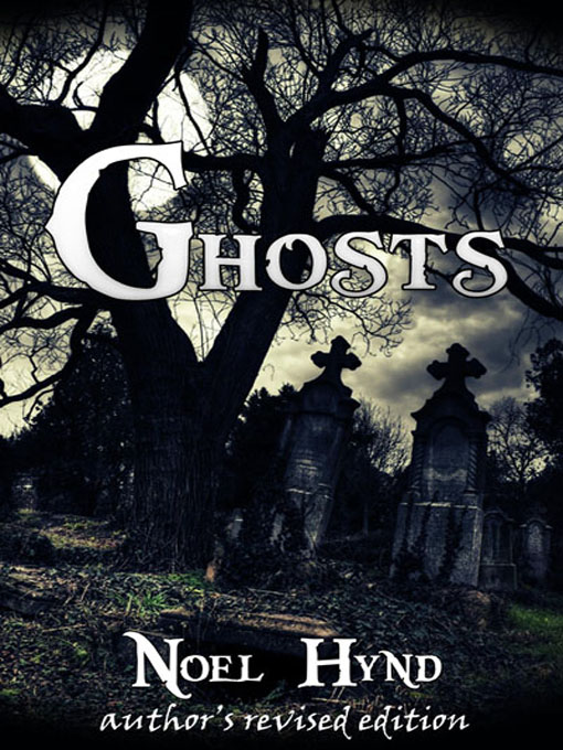 Title details for Ghosts  Author's Revised Edition by Noel Hynd - Available